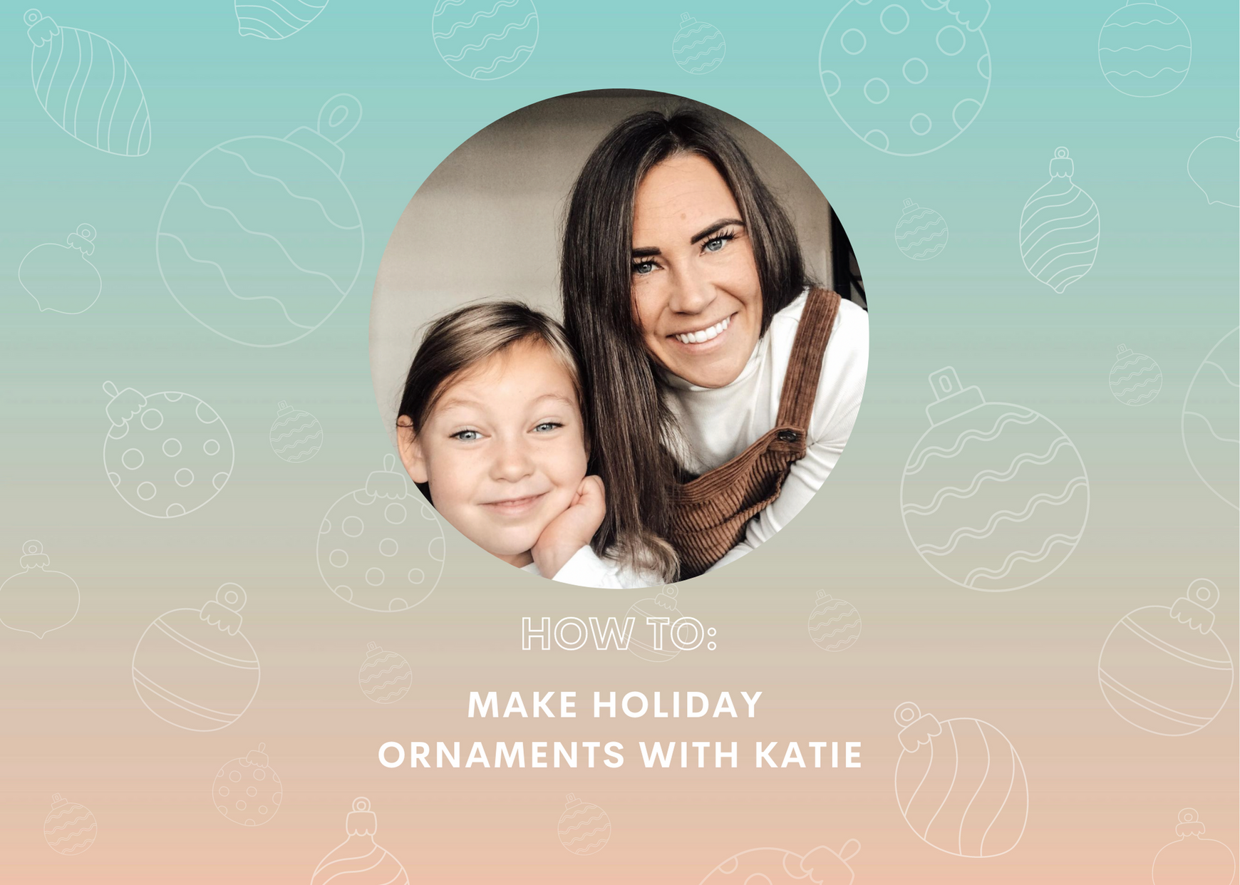 Step by step guide to making holiday ornaments 