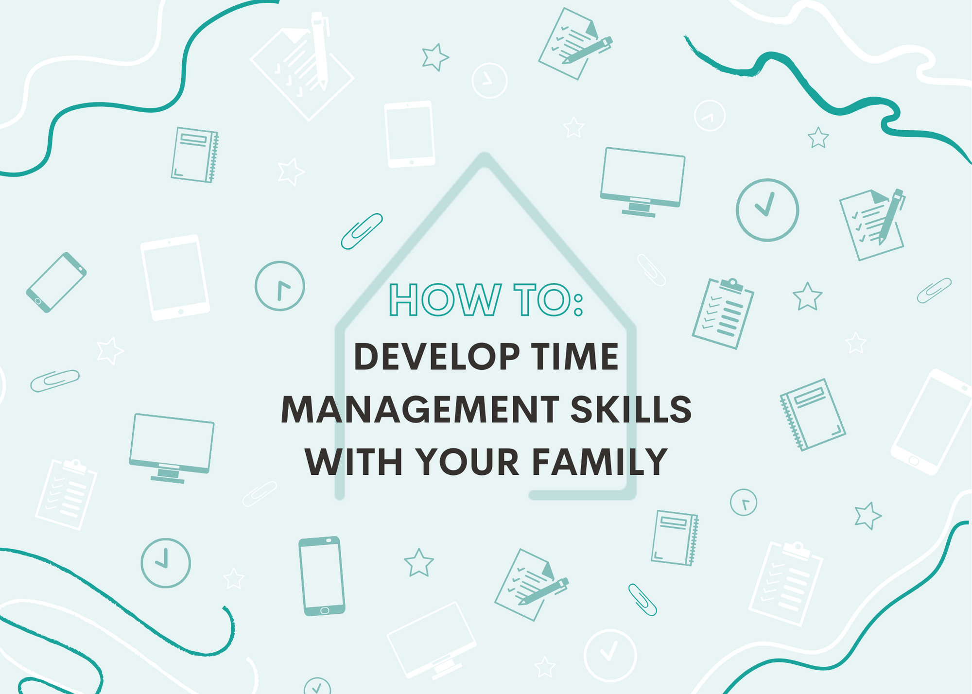 How to: Develop Time Management Skills with Kids – Hearth Display