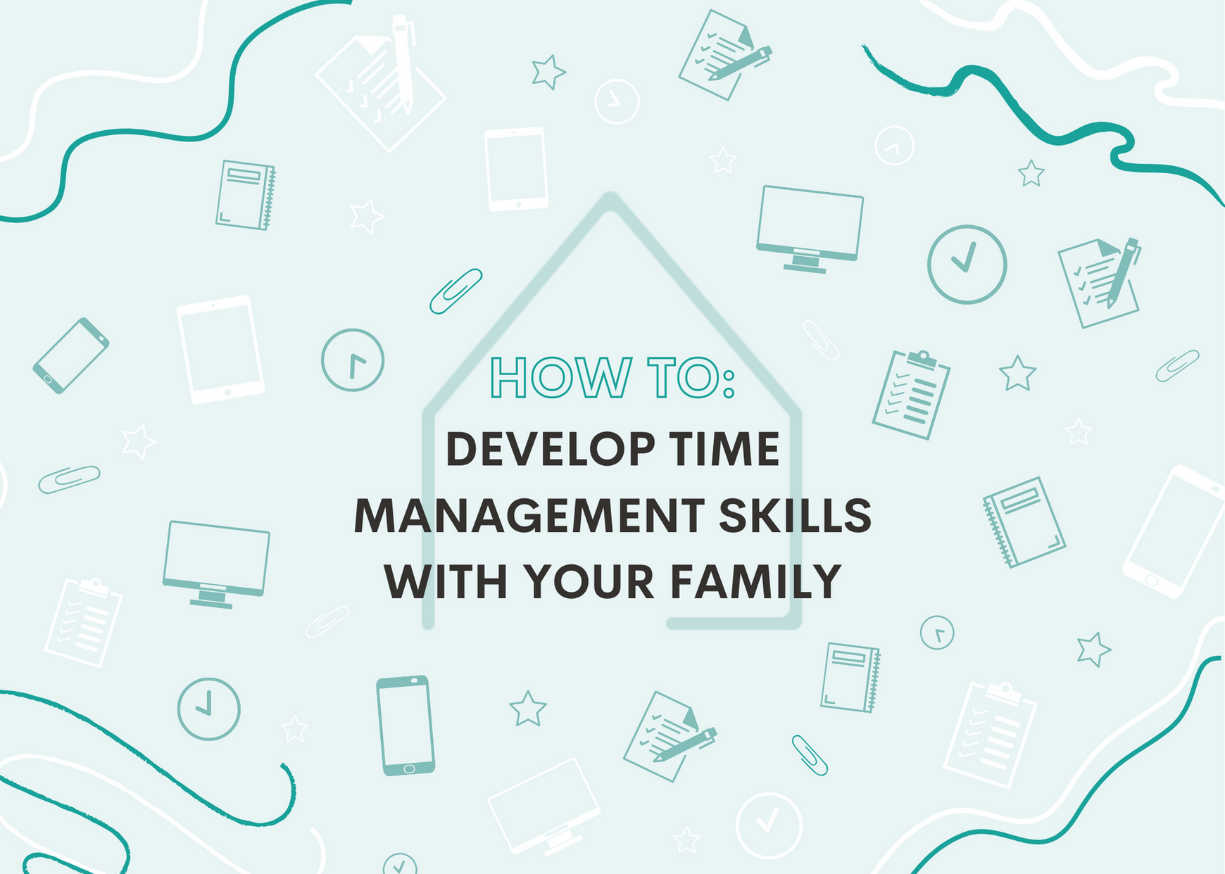 How to: develop time management skills with kids