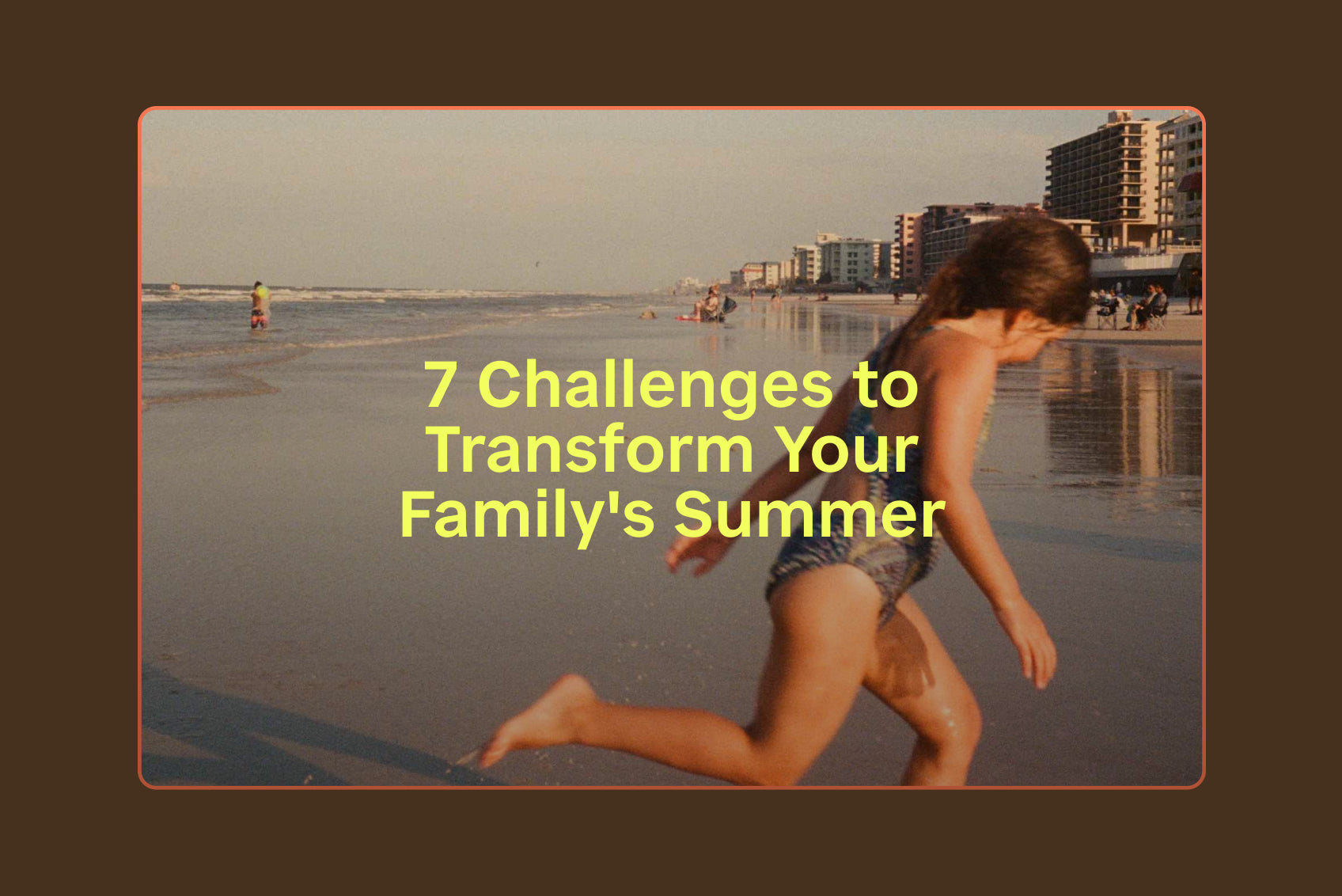 Camp Hearth: 7 Challenges to Transform Your Family's Summer