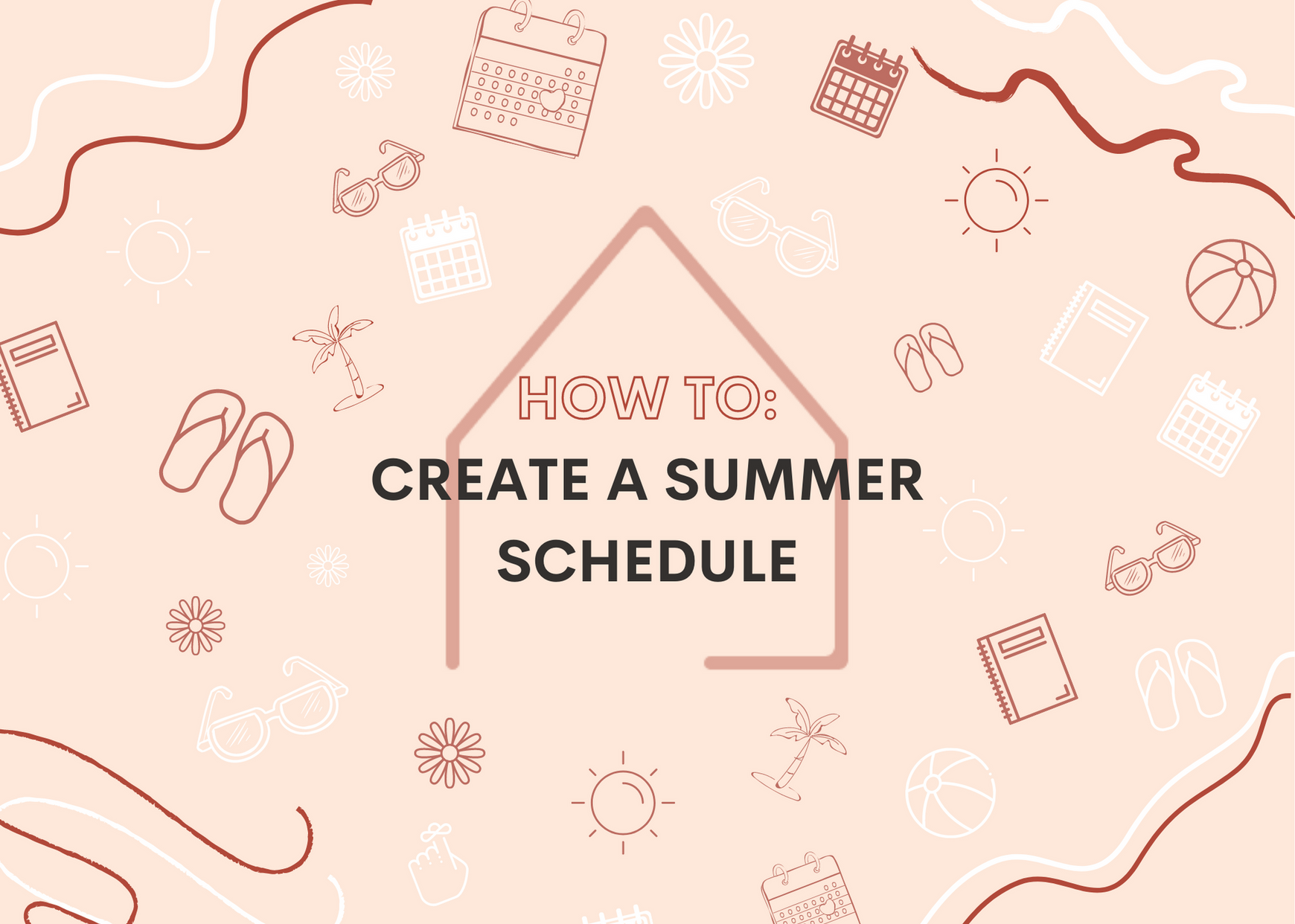 How to Create A Summer Schedule for Kids